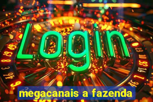 megacanais a fazenda